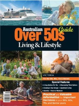 Australian Over 50s Living & Lifestyle Guide VIC Magazine 12 Month Subscription