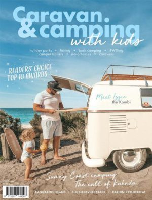 Caravan & Camping with Kids Magazine 12 Month Subscription